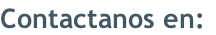 Contactanos en: